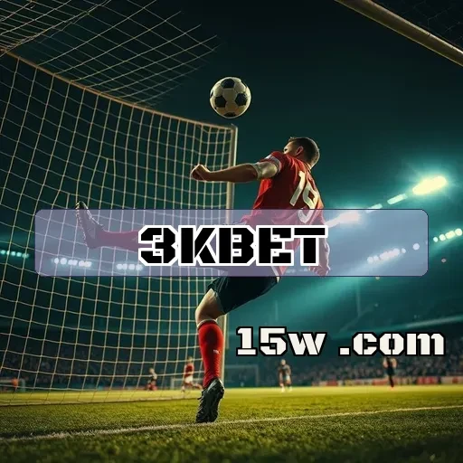 3kbet: Vantagens e Destaques das Promoções Para Apostadores